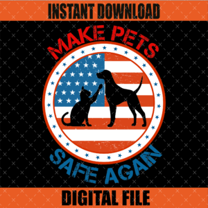Make Pets Safe Again Graphic Design