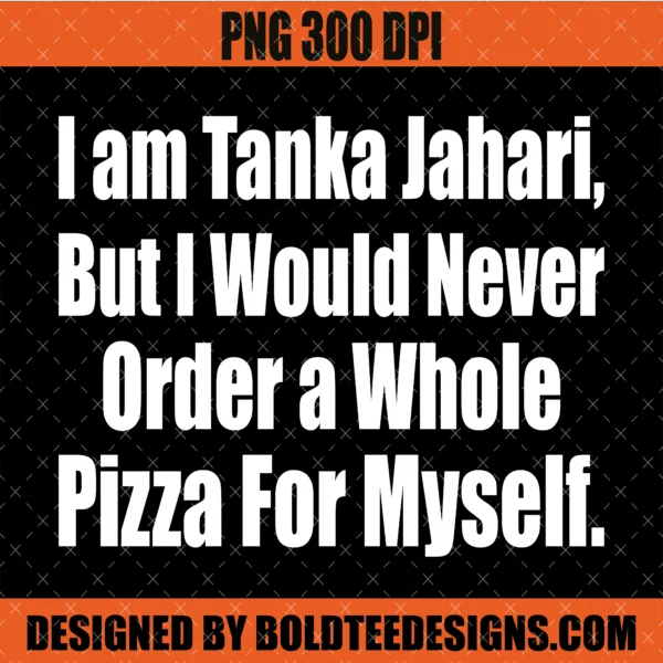 I Am Tanka Jahari PNG SVG Graphic