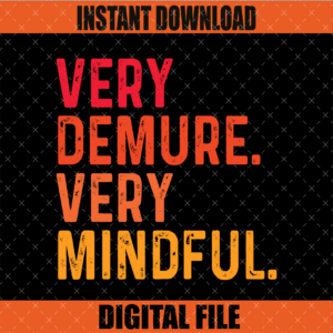 Very Demure Very Mindful PNG Graphic Design