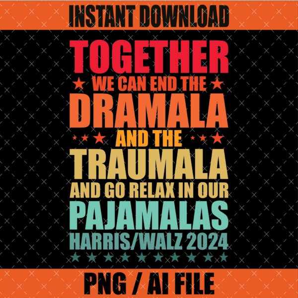 Together We Can End the Dramala and the Traumala PNG Graphic Design