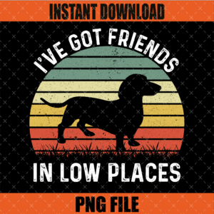 I've Got Friends in Low Places PNG Graphic Design