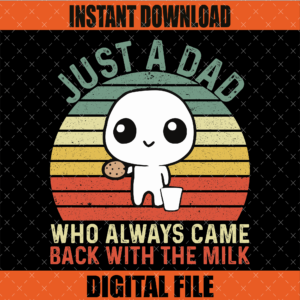 Just a Dad Who Always Came Back Graphic Design