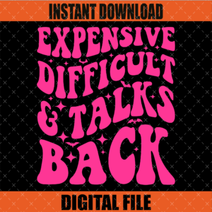 Expensive Difficult & Talks Back Graphic Design