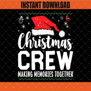 Christmas Crew Making Memories Together Matching Family PNG