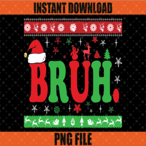 Bruh Christmas PNG Funny Saying