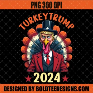 TurkeyTrump 2024 PNG SVG Thanksgiving Day Trump