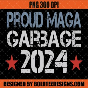 Proud MAGA Garbage 2024 PNG SVG