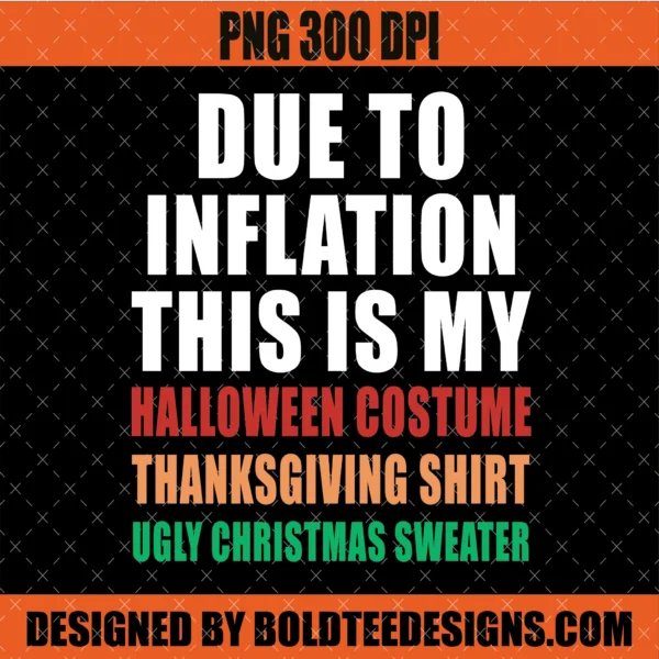 Due to Inflation This is My Thanksgiving PNG