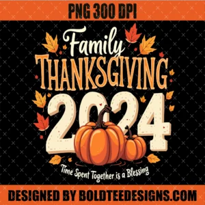 Family Thanksgiving 2024 PNG SVG