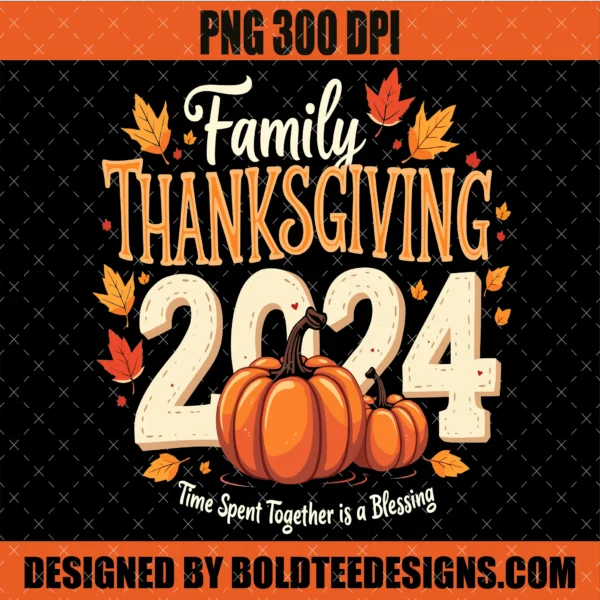 Family Thanksgiving 2024 PNG SVG
