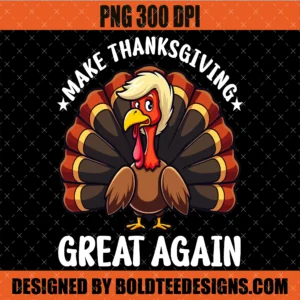 Make Thanksgiving Great Again PNG