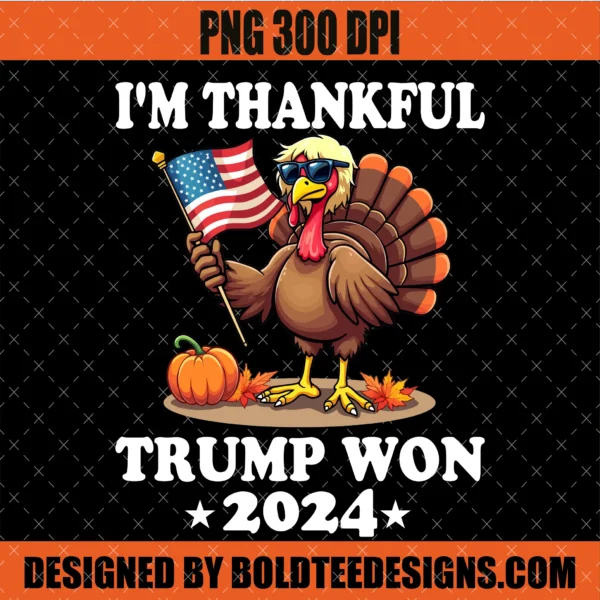 I'm Thankful Trump Won PNG