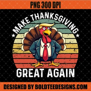 Make Thanksgiving Great Again PNG