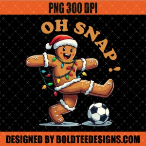 Oh Snap Gingerbreadman PNG Christmas Soccer