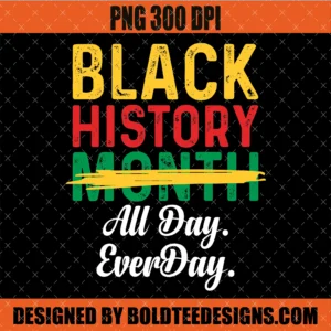 Black History Month All day EveryDay PNG