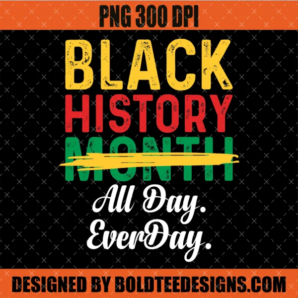 Black History Month All day EveryDay PNG
